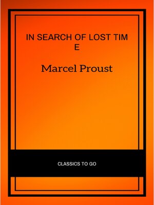 cover image of In Search of Lost Time [volumes 1 to 7] (XVII Classics) (The Greatest Writers of All Time)
